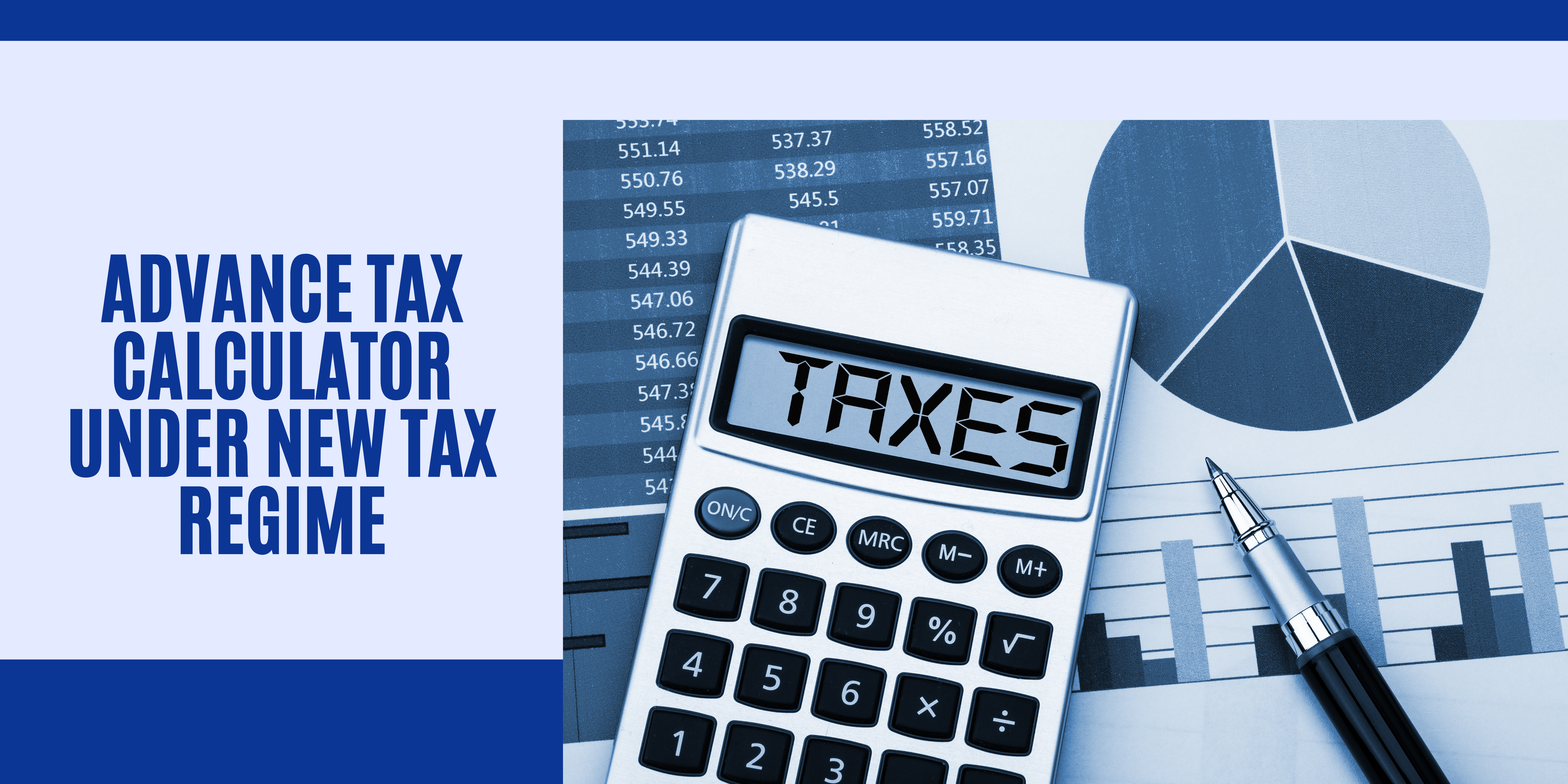 ADVANCE TAX CALCULATOR UNDER NEW TAX REGIME